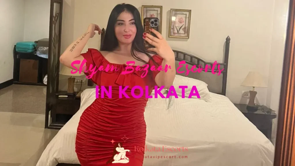 Shyam Bazaar Escorts